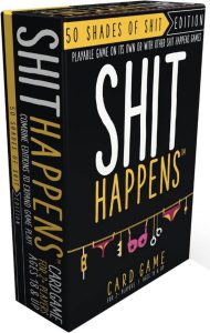 Shit Happens 50 Shades of Shit 18+